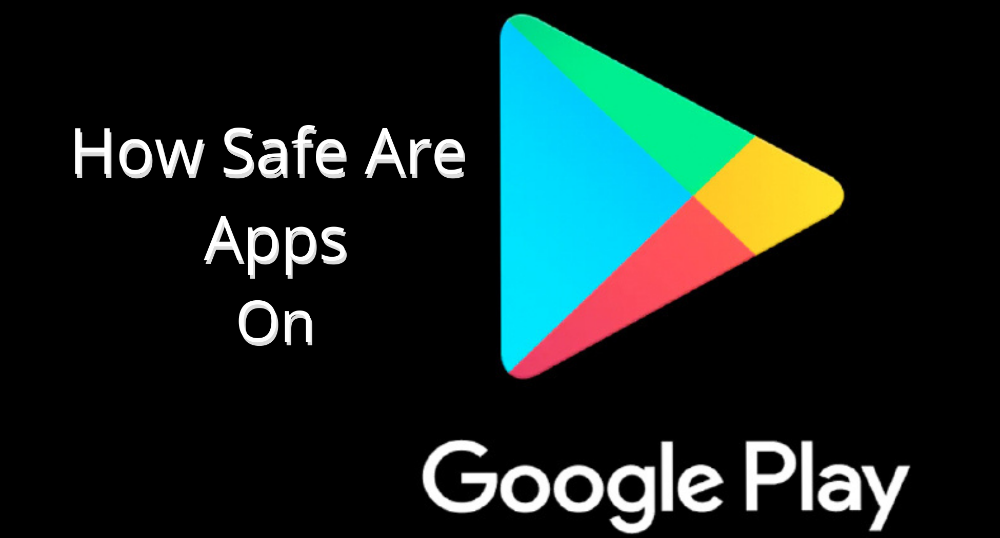 ¿Son seguras las aplicaciones de Google Play Store?